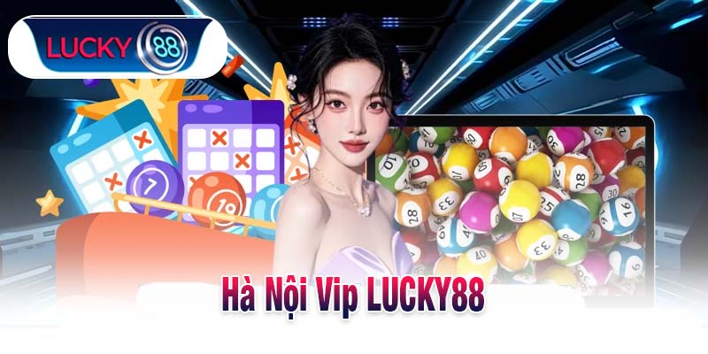 Hà Nội Vip LUCKY88