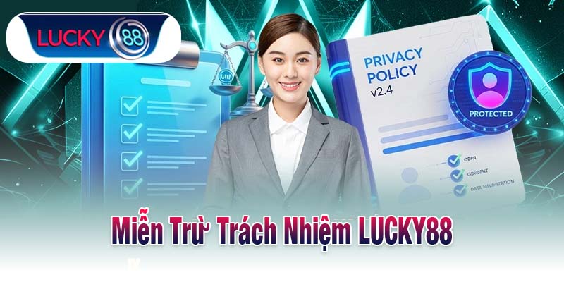 Miễn Trừ Trách Nhiệm LUCKY88